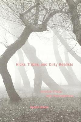 Robert Rebein - Hicks, Tribes, and Dirty Realists, Häftad