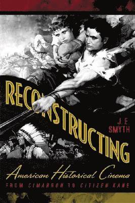 Reconstructing American Historical Cinema 1