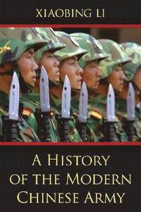 bokomslag A History of the Modern Chinese Army