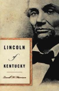 bokomslag Lincoln of Kentucky