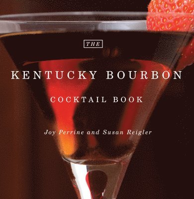 The Kentucky Bourbon Cocktail Book 1