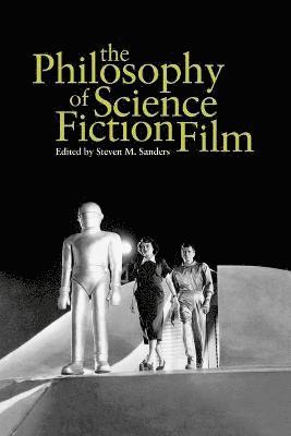 The Philosophy of Science Fiction Film 1