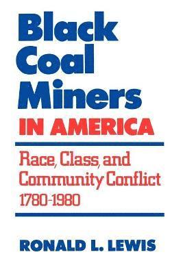 Ronald L Lewis - Black Coal Miners in America, Häftad