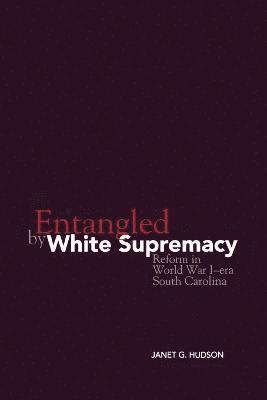 Entangled by White Supremacy 1