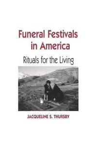 bokomslag Funeral Festivals in America