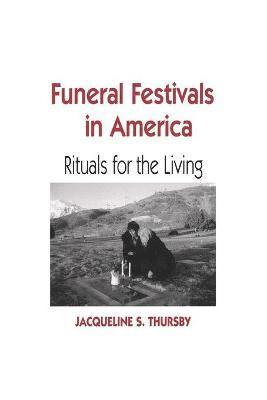 bokomslag Funeral Festivals in America