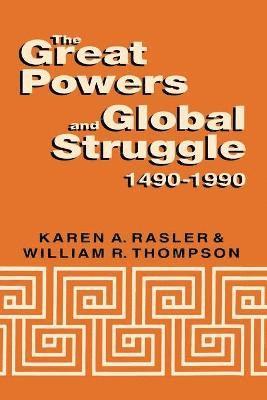 bokomslag The Great Powers and Global Struggle, 1490-1990