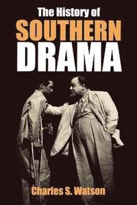 bokomslag The History of Southern Drama