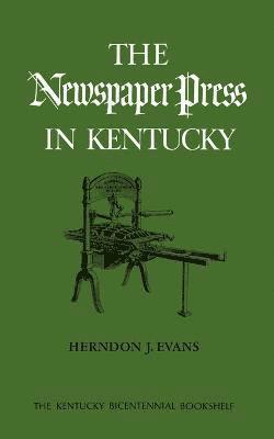Herndon J Evans - Newspaper Press in Kentucky, Häftad