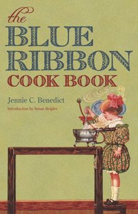 bokomslag The Blue Ribbon Cook Book