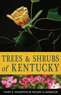 bokomslag Trees and Shrubs of Kentucky