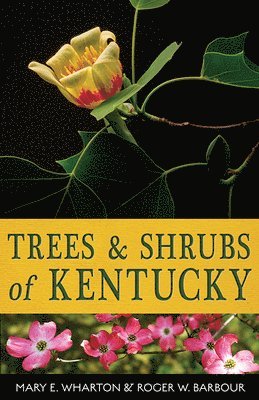 Trees and Shrubs of Kentucky 1