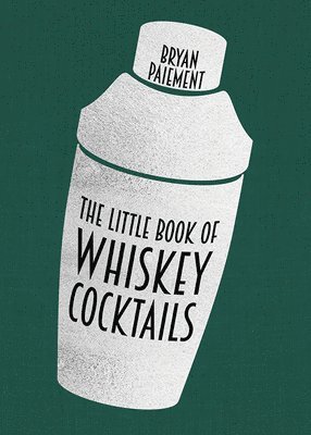 Little Book of Whiskey Cocktails 1