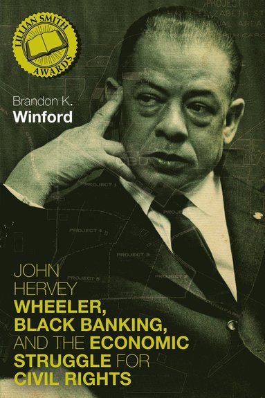 bokomslag John Hervey Wheeler, Black Banking, and the Economic Struggle for Civil Rights