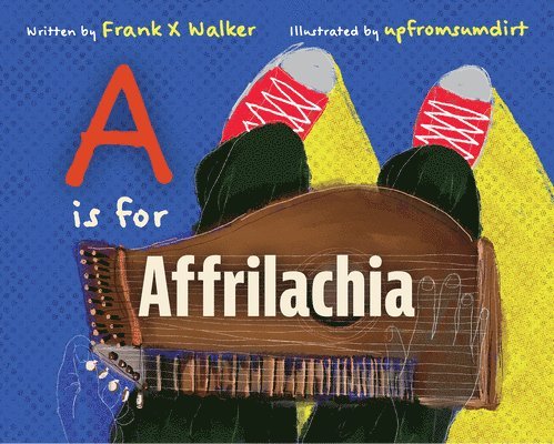 A Is for Affrilachia 1