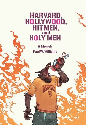 Harvard, Hollywood, Hitmen, and Holy Men 1