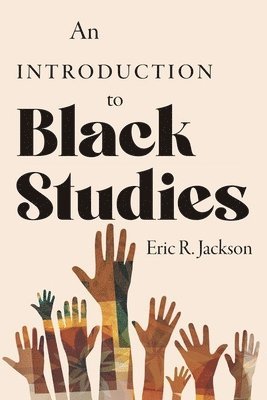 Eric R Jackson, Eric R. Jackson - Introduction to Black Studies, Inbunden