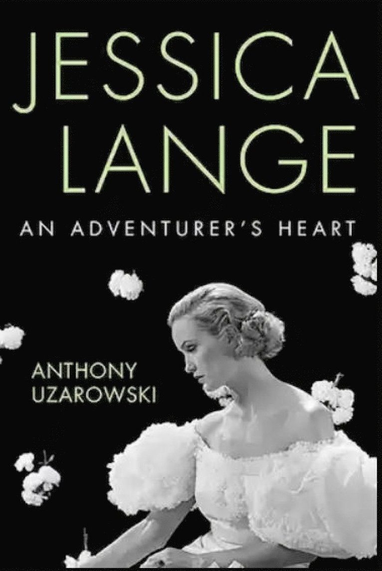 Anthony Uzarowski - Jessica Lange, Inbunden