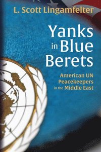 bokomslag Yanks in Blue Berets