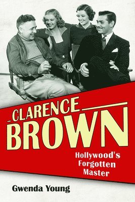 bokomslag Clarence Brown
