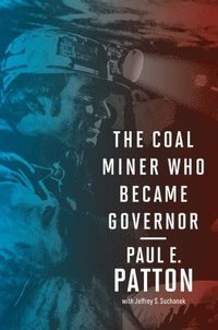 bokomslag The Coal Miner Who Became Governor