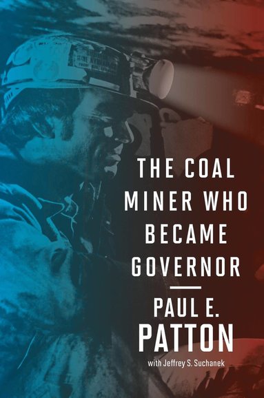 bokomslag Coal Miner Who Became Governor