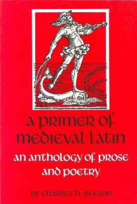 Charles H. Beeson - Primer of Medieval Latin, Häftad