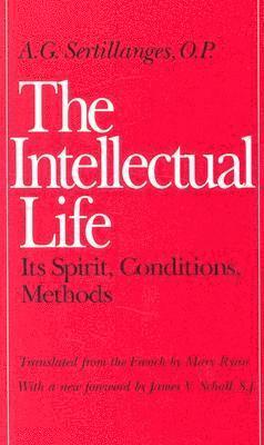 A.G. Sertillanges, A. G. Sertillanges, A G Sertillanges - Intellectual Life, Häftad