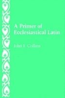 Primer of Ecclesiastical Latin