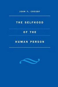 bokomslag The Selfhood of the Human Person