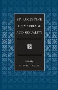 bokomslag St.Augustine on Marriage and Sexuality
