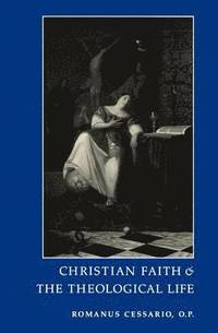 bokomslag Christian Faith and the Theological Life