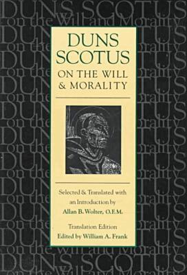John Duns Scotus, William A Frank - Duns Scotus on the Will and Morality, Häftad