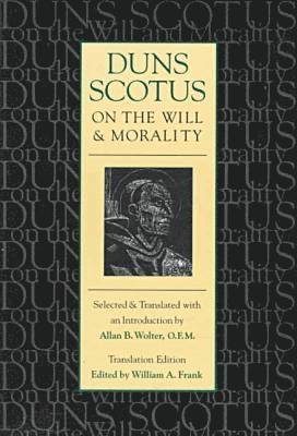 Duns Scotus on the Will and Morality 1