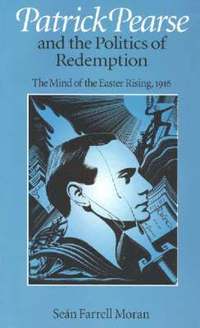 bokomslag Patrick Pearse and the Politics of Redemption