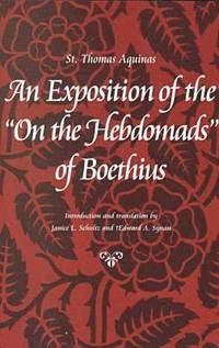 bokomslag An Exposition of the &quot;&quot;On the Hebdomads&quot;&quot; of Boethius