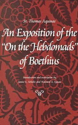 Exposition of the ""on the Hebdomads"" of Boethius