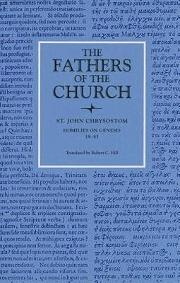 John Chrysostom - Homilies on Genesis 18-45, Häftad