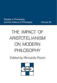 bokomslag The Impact of Aristotelianism on Modern Philosophy