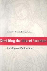 bokomslag Revisiting the Idea of Vocation