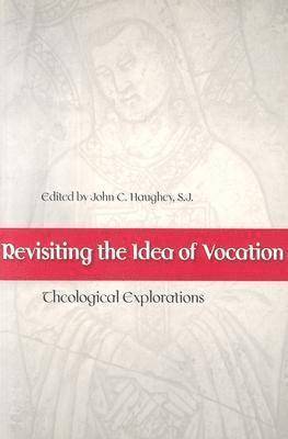 Revisiting the Idea of Vocation 1