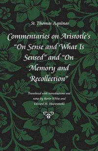 bokomslag Commentary on Aristotle's 'On Sense and What is Sensed' and 'On Memory and Recollection'