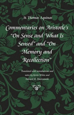 bokomslag Commentary on Aristotle's 'On Sense and What is Sensed' and 'On Memory and Recollection'