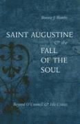 Saint Augustine & the Fall of the Soul: Beyond O'Connell & His Critics