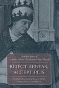 Pope Pius II: Reject Aeneas, Accept Pius Selected Letters of
