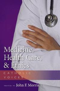 bokomslag Medicine, Health Care, and Ethics