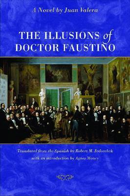 Juan Valera - Illusions of Doctor Faustino, Häftad