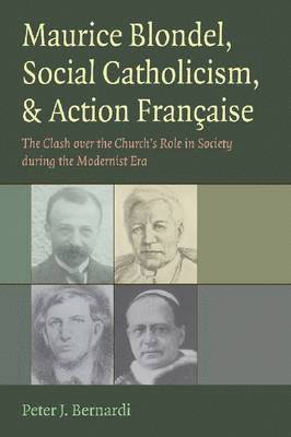 bokomslag Maurice Blondel, Social Catholicism, and Action Francaise