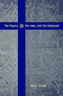 bokomslag The Papacy, the Jews, and the Holocaust