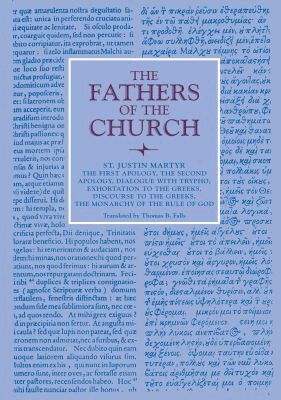 Justin Martyr - First Apology, the Second Apology, Dialogue with Trypho, Exhortation to the Greeks, Discourse to the Greeks, the Monarchy of the Rule of God, Häftad